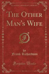 The Other Man's Wife (Classic Reprint)
