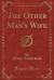 The Other Man's Wife (Classic Reprint)