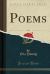 Poems, Vol. 4 (Classic Reprint) Poems, Vol. 4 (Classic Reprint)