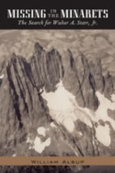 Missing in the Minarets : The Search for Walter A. Starr, Jr