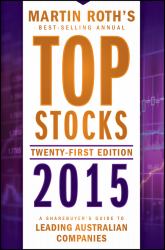 Top Stocks 2015 : A Sharebuyer's Guide to Leading Australian Companies