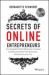 Secrets of Online Entrepreneurs Secrets of Online Entrepreneurs