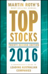 Top Stocks 2016 : A Sharebuyer's Guide to Leading Australian Companies