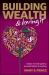 Building Wealth and Loving It Building Wealth and Loving It