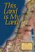 This Land Is My Land : Rebbe Nachman of Breslov: History, Conflict and Hope in the Land of Israel