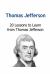 Thomas Jefferson: 20 Lessons to Learn from Thomas Jefferson : Thomas Jefferson, Thomas Jefferson Book, Thomas Jefferson Facts, Thomas Jefferson Info, Thomas Jefferson Lessons