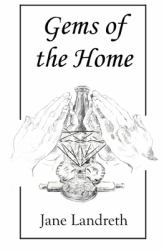 Gems of the Home : A Collection of Devotional Memoirs