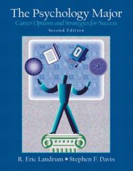 The Psychology Major : Career Options and Strategies for Success