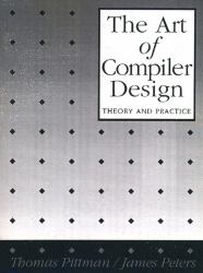 The Art of Compiler Design : Theory and Practice