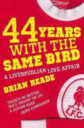 44 Years with the Same Bird : A Liverpudlian Love Affair