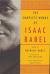 The Complete Works of Isaac Babel The Complete Works of Isaac Babel