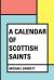 A Calendar of Scottish Saints