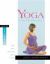 Yoga for Pregnancy : What Every Mom-to-Be Needs to Know