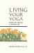 Living Your Yoga