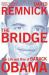 The Bridge : The Life and Rise of Barack Obama