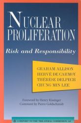 Nuclear Proliferation : Risk and Responsibility