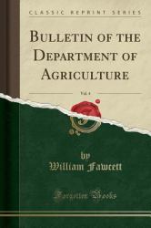 Bulletin of the Department of Agriculture, Vol. 4 (Classic Reprint)