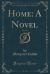 Home : A Novel, Vol. 1 of 5 (Classic Reprint)