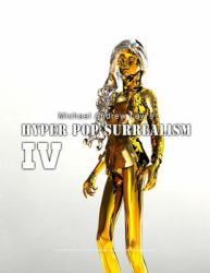 Hyper Pop Surrealism IV : Hyper Pop Surrealism by Michael Andrew Law