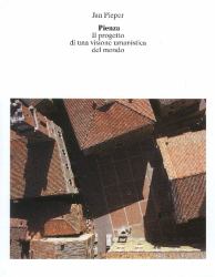 Pienza: il Progetto Di una Visione Umanistica Del Mondo