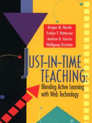 Just-in-Time Teaching : Blending Active Learning with Web Technology