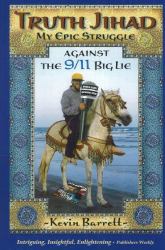 Truth Jihad : My Epic Struggle Against the 9/11 Big Lie