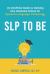 SLP to Be : An Unofficial Guide to Getting into Graduate School for Speech-Language Pathology