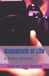 Snapshots of Life : A Poetry Omnibus