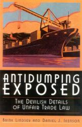 Antidumping Exposed : The Devilish Details of Unfair Trade Law