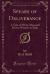 Spears of Deliverance : A Tale of White Men and Brown Women in Siam (Classic Reprint)