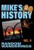 Random Wanderings : Mike's History, Vol. V