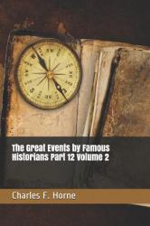 The Great Events by Famous Historians Part 12 Volume 2