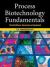 Process Biotechnology Fundamentals