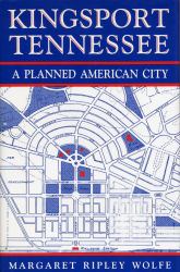 Kingsport, Tennessee : A Planned American City