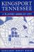 Kingsport, Tennessee : A Planned American City