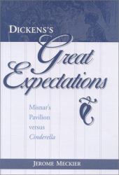 Dickens's Great Expectations : Misnar's Pavilion Versus Cinderella