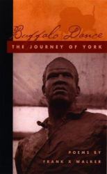 Buffalo Dance : The Journey of York