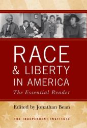 Race and Liberty in America : The Essential Reader