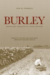 Burley : Kentucky Tobacco in a New Century