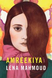 Amreekiya : A Novel