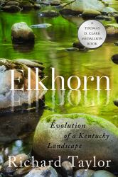 Elkhorn : Evolution of a Kentucky Landscape