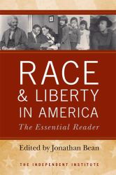 Race and Liberty in America : The Essential Reader
