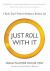 Just Roll with It! 7 Battle Tested Truths for Building a Resilient Life