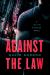 Against the Law : A Joe the Bouncer Novel