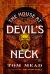 The House at Devil's Neck : A Locked-Room Mystery The House at Devil's Neck : A Locked-Room Mystery