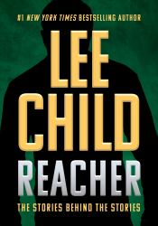 Reacher : The Stories Behind the Stories