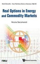 Real Options in Energy and Commodity Markets