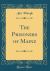 The Prisoners of Mainz (Classic Reprint) The Prisoners of Mainz (Classic Reprint)