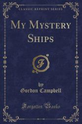 My Mystery Ships (Classic Reprint)