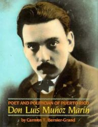 Poet and Politician of Puerto Rico : Don Luis Munoz Marín